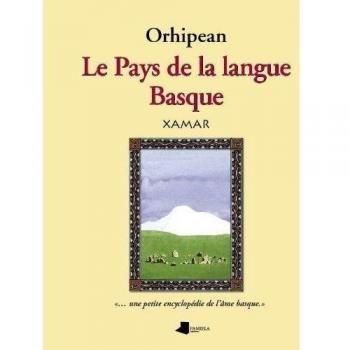 Orhipean. Le Pays de la langue Basque: 6