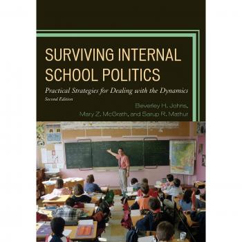 Surviving Internal School Politics: Strategies for Navigating Organizational Dynamics (2nd Edition, Paperback)