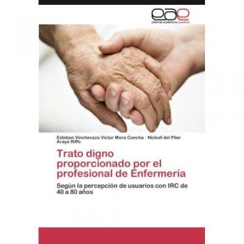 Trato digno proporcionado por el profesional de Enfermería: Según la percepción de usuarios con IRC de 40 a 80 años