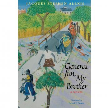 General Sun, My Brother: Translated Caribbean and African Literature by Jacques Stephen Alexis