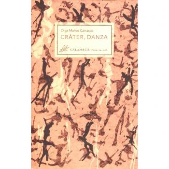 Cráter, danza - MUÑOZ CARRASCO, OLGA