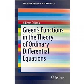 GREENS FUNCTIONS IN THE THEORY OF ORDINARY DIFFERENTIAL EQUATIONS