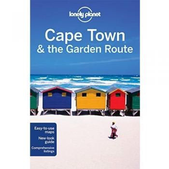 Cape Town & Garden Route City Guide by Lonely Planet Publications
