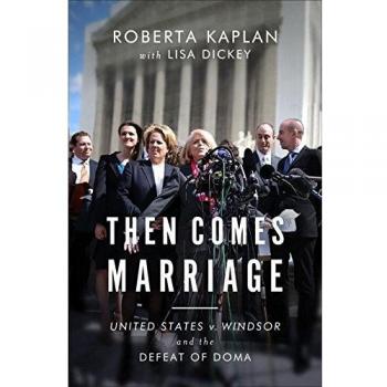 Then Comes Marriage: United States V. Windsor and the Defeat of DOMA
