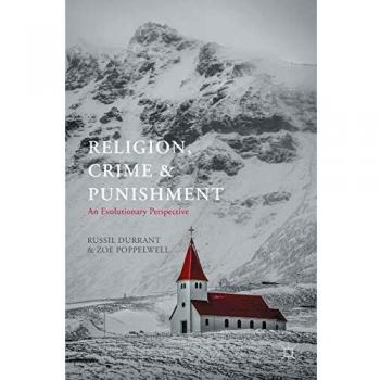 Evolutionary Insights on Religion, Crime, and Punishment: A Comprehensive Analysis