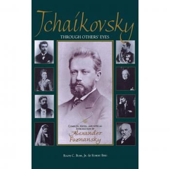 Tchaikovsky Through Others' Eyes: A Comprehensive Analysis of Russian Music Studies by Alexander Poznansky