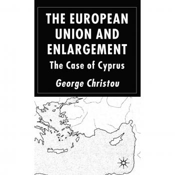 The European Union and Enlargement: The Case of Cyprus