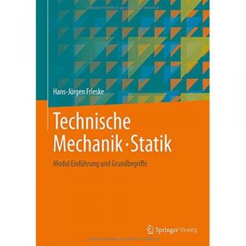 Technische Mechanik · Statik: Modul Einführung und Grundbegriffe