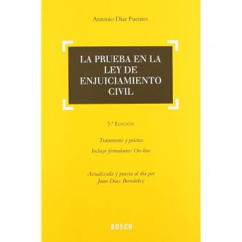La prueba en la Ley de Enjuiciamiento Civil - A. Diaz Fuentes