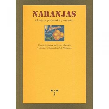 Naranjas. El arte de preparlas y comerlas