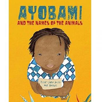 Ayobami and the Names of the Animals (Hardcover Children's Book)