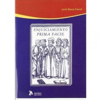 Enjuiciamiento prima facie. Aproximación al elemento psicológico de las decisiones judiciales.