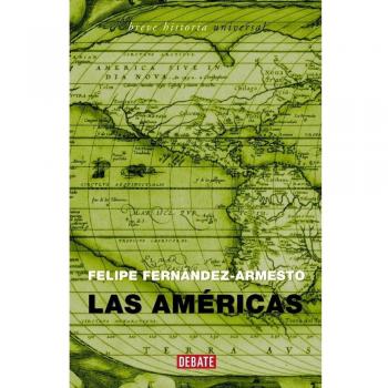 Las Américas: Historia de un hemisferio - Felipe Fernandez-armesto