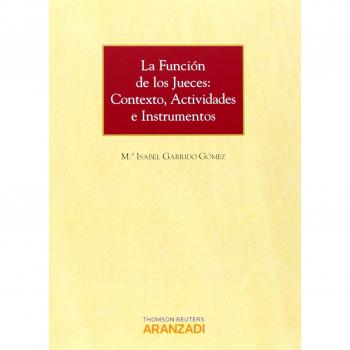 La función de los jueces: contexto, actividades e instrumentos