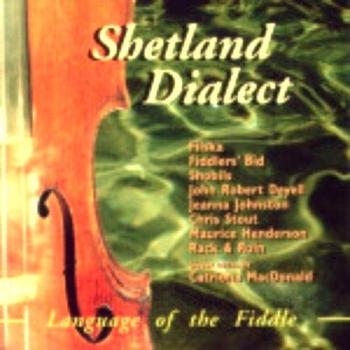 Shetland Dialect: Language of the Fiddl