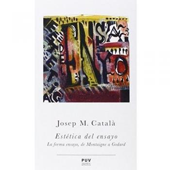 Estética del ensayo: La forma ensayo, de Montaigne a Godard: 11