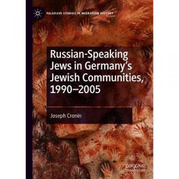 Russian-Speaking Jews in Germany's Jewish Communities, 1990-2005