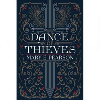Dance of Thieves: A Fantasy Adventure Novel by Mary E. Pearson