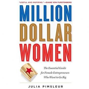 Million Dollar Women: The Essential Guide for Female Entrepreneurs Who Want to Go Big