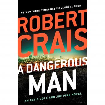 A dangerous man elvis cole and joe pike novel