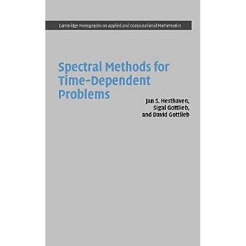 Spectral Methods for Time-Dependent Problems (Cambridge Monographs on Applied and Computational Mathematics, Volume 21)
