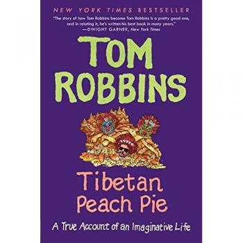 TIBETAN PEACH PIE: A True Account of an Imaginative Life