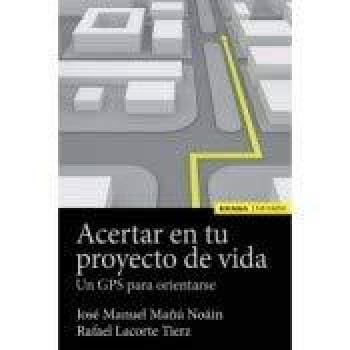 ACERTAR EN TU PROYECTO DE VIDA: Un gps para orientarse