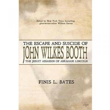 Libro La Huida y Suicidio de John Wilkes Booth - Biografía Histórica