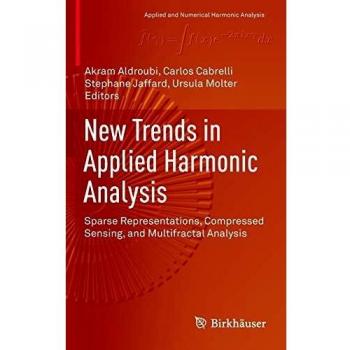 New Trends in Applied Harmonic Analysis: Sparse Representations, Compressed Sensing, and Multifractal Analysis
