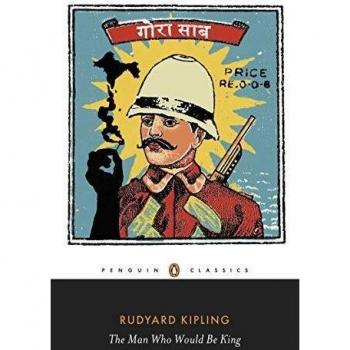 [ THE MAN WHO WOULD BE KING: SELECTED STORIES OF RUDYARD KIPLING BY KIPLING, RUDYARD]