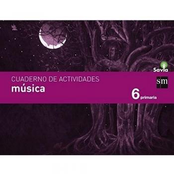 Cuaderno de música. 6 Primaria. Savia - 9788467578539