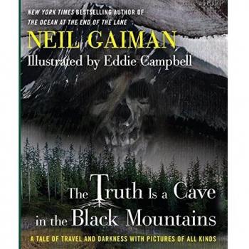 The Truth Is a Cave in the Black Mountains: A Tale of Travel and Darkness (Hardcover Edition)