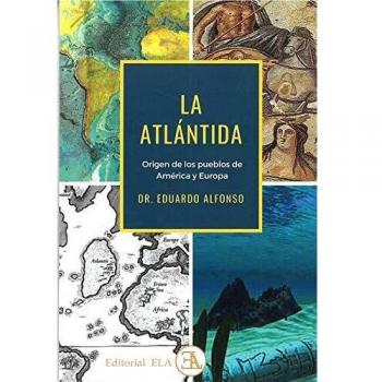 La Atlántida. Origen de los pueblos de América y Europa: 1
