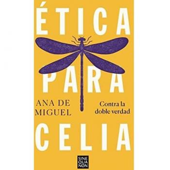 Ética para Celia (Sine Qua Non