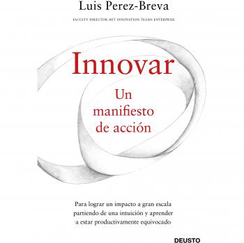 Innovar: Un manifiesto de acción - Luis Perez-breva