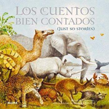Los cuentos bien contados: Just So Stories - Kipling, Rudyard/ingpen, Robert