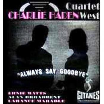 Always Say Goodbye - Charlie Haden