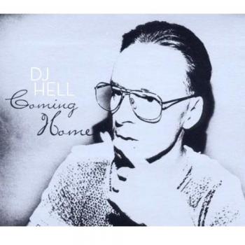 Coming Home By Dj Hell