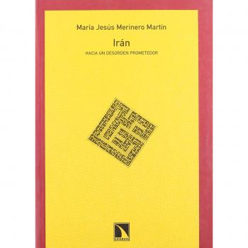 Iran Hacia Un Desorden Prometedor - MERINERO MARTIN, MARIA JESUS