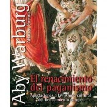 El renacimiento del paganismo: Aportaciones a la historia cultural del Renacimiento europeo
