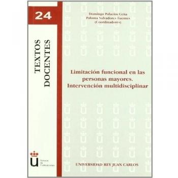 Limitación funcional en las personas mayores. Intervención multidisciplinar.