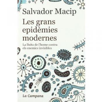 Les grans epidèmies modernes: La lluita de l'home contra els enemics invisibles