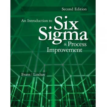 An Introduction to Six Sigma and Process Improvement