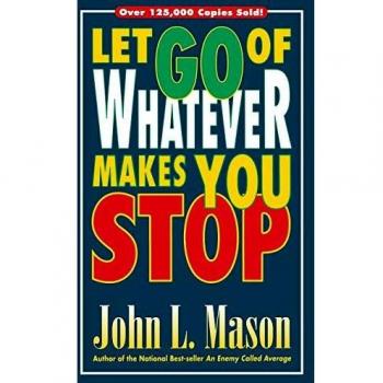 Let Go of Whatever Holds You Back - Motivational Self-Help Book by John L. Mason