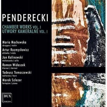 Penderecki : Musique de chambre, vol. 1. Machowska, Kalinowski, Szlezer.