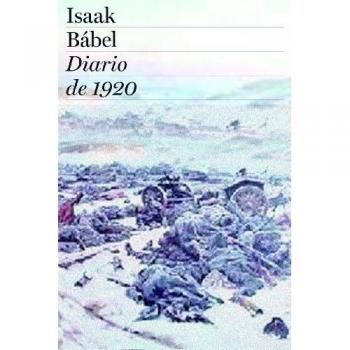 Diario de 1920 - Isaak Bábel