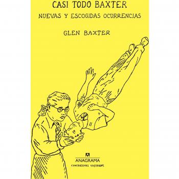Casi todo Baxter: 1 - Glen Baxter
