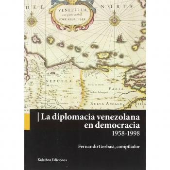 LA DIPLOMACIA VENEZOLANA EN DEMOCRACIA 1958-1998: 2