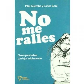 No Me Ralles: Claves para hablar con hijos adolescentes