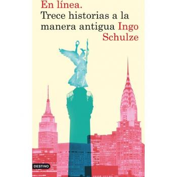 En línea. Trece historias a la manera antigua - Ingo Schulze